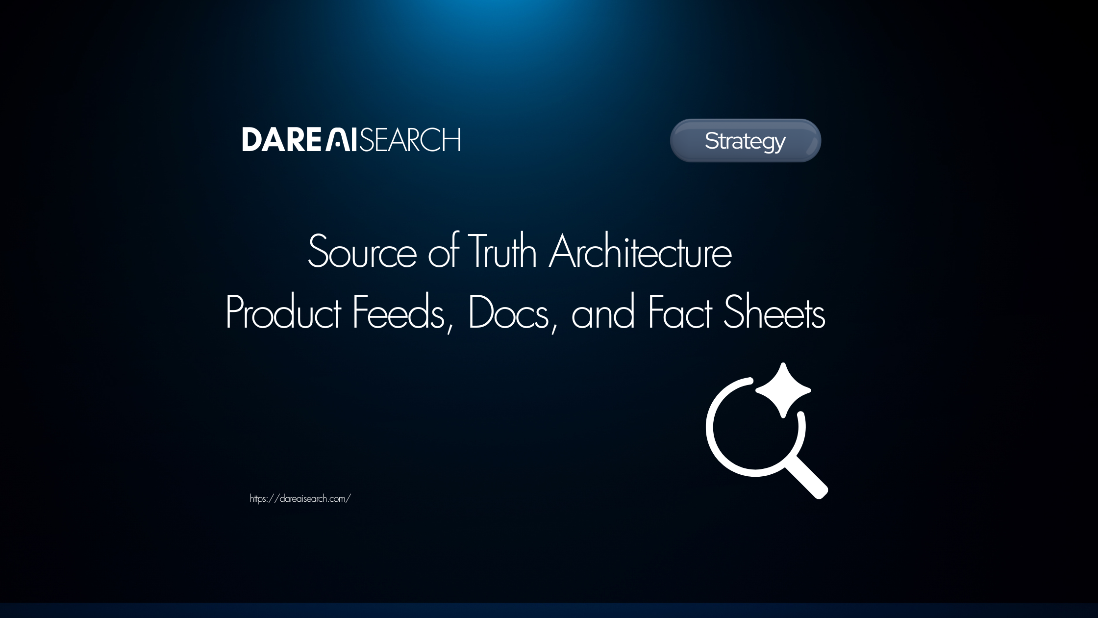 Source of Truth Architecture: Product Feeds, Docs, and Fact Sheets