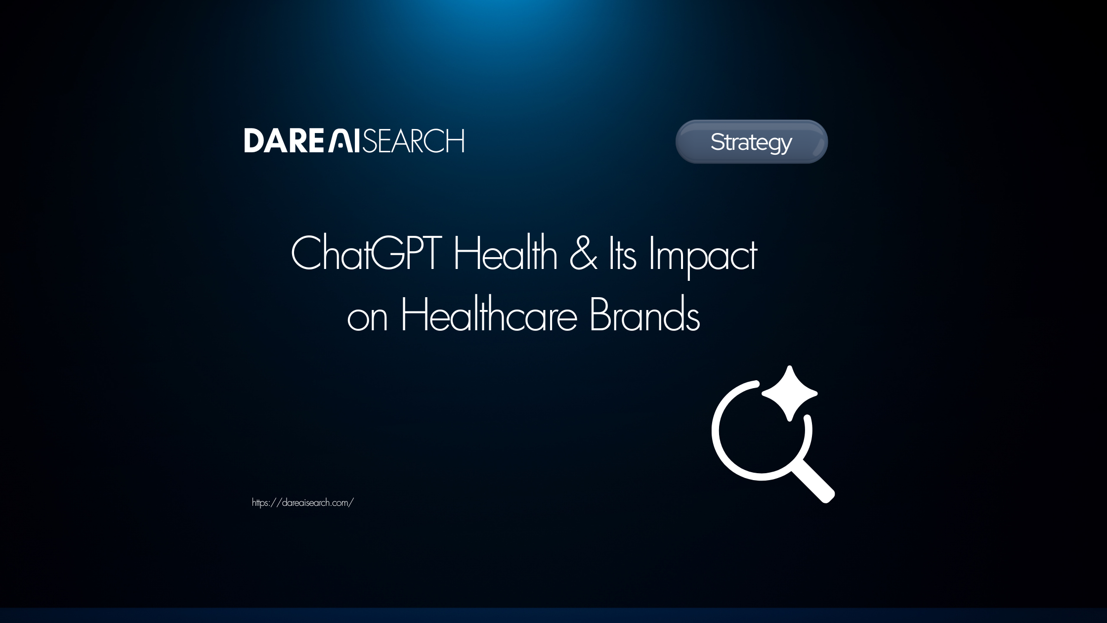 ChatGPT Health Is Live: How It Will Transform Discovery, Trust, and Growth for Healthcare Brands